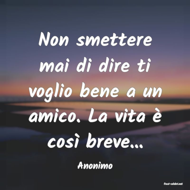 frasi di  Anonimo
