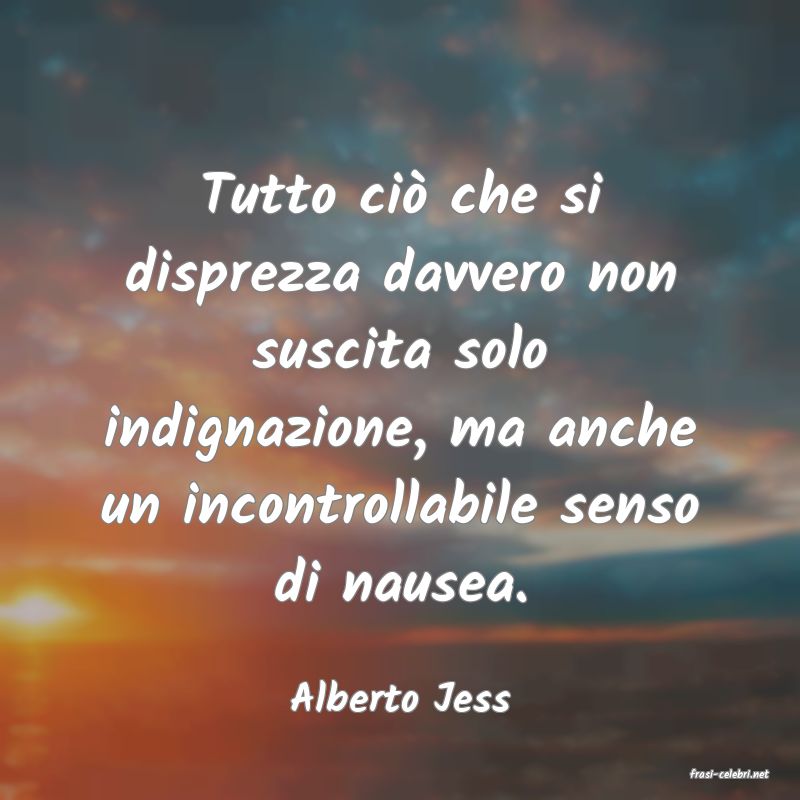 frasi di  Alberto Jess
