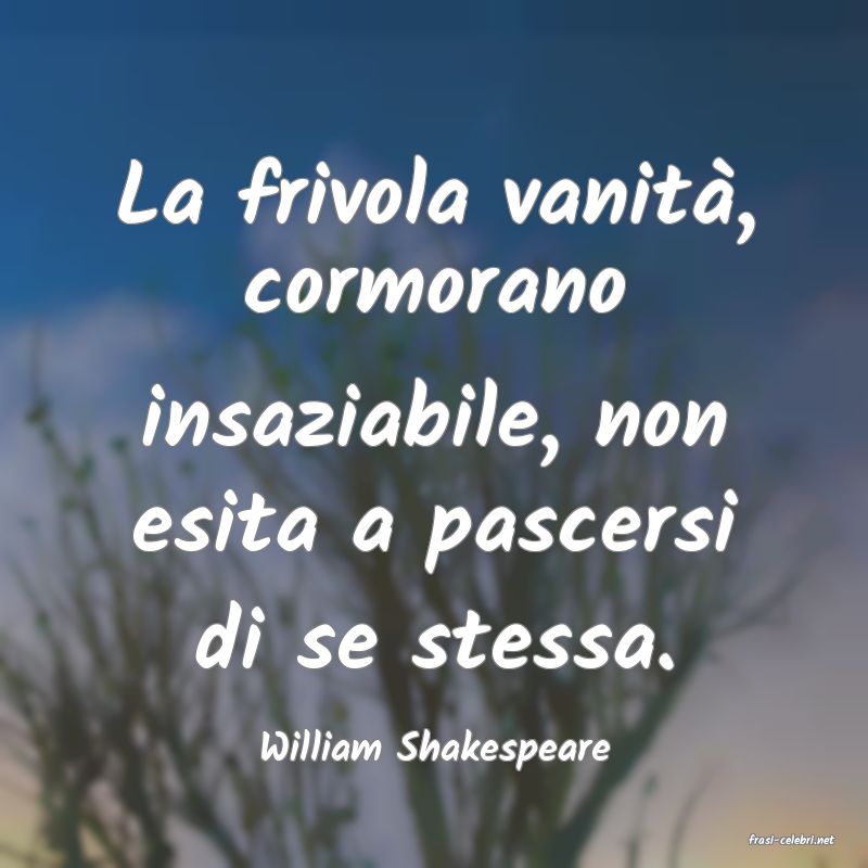 frasi di  William Shakespeare
