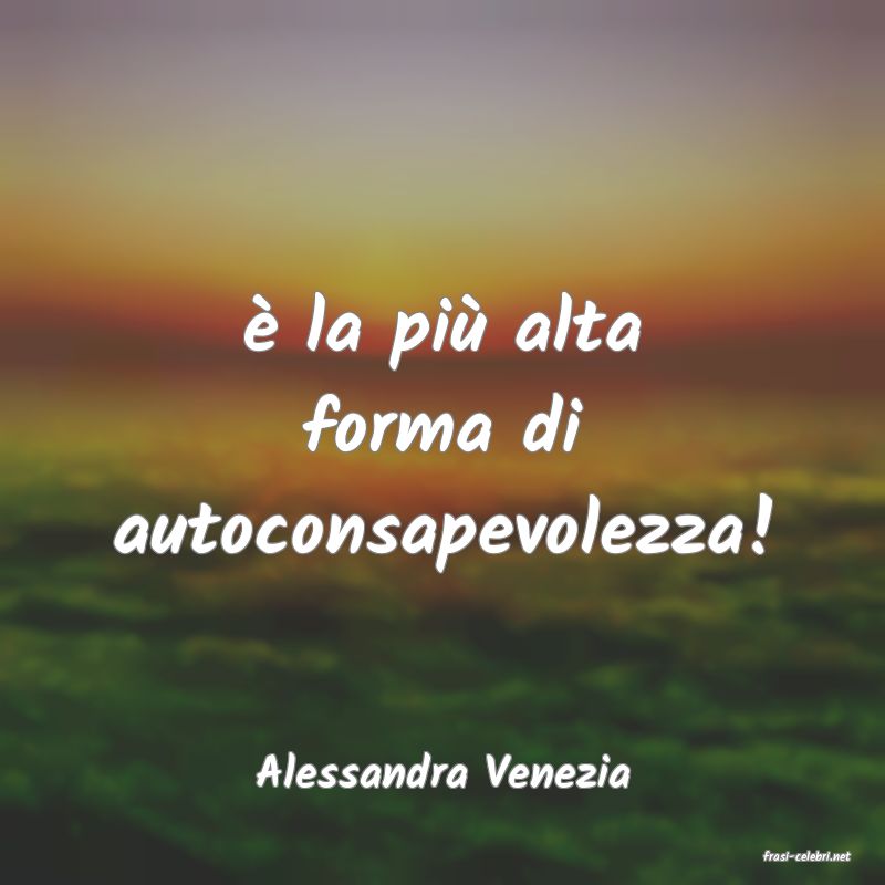 frasi di  Alessandra Venezia
