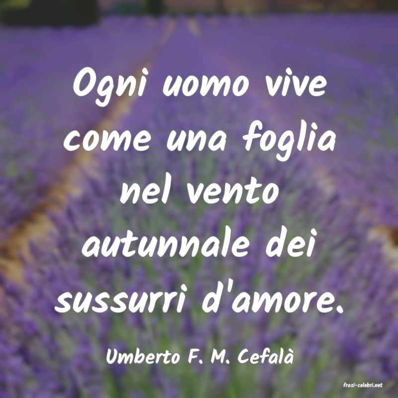 frasi di Umberto F. M. Cefal