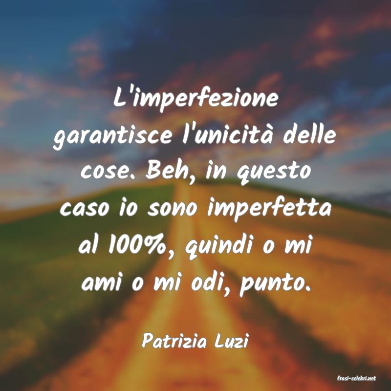 frasi di  Patrizia Luzi
