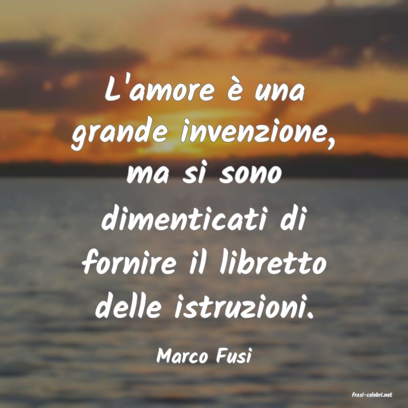 frasi di  Marco Fusi
