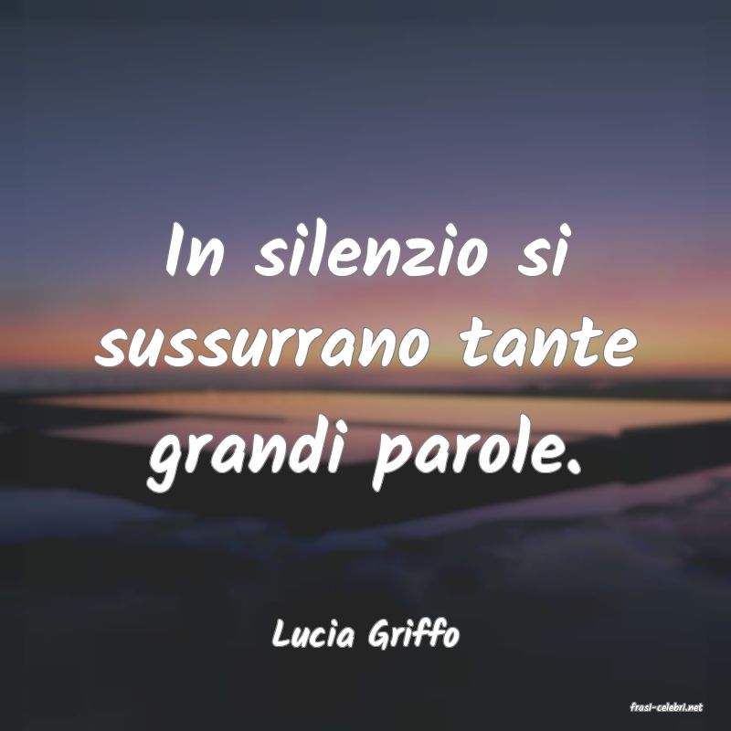 frasi di  Lucia Griffo
