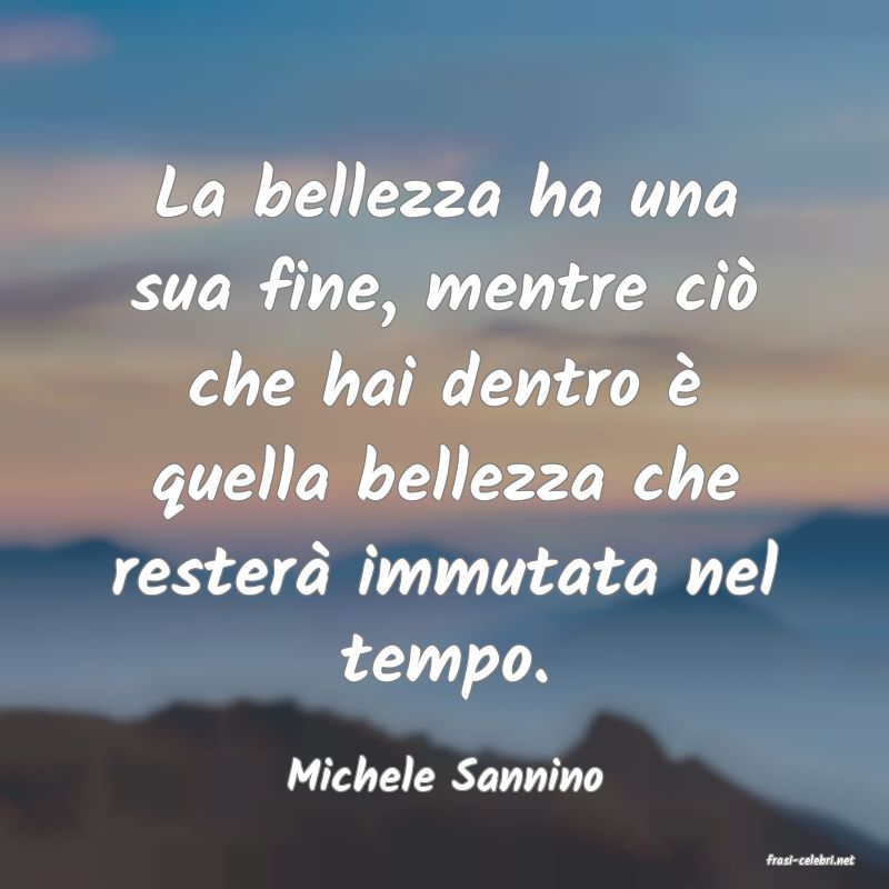 frasi di  Michele Sannino
