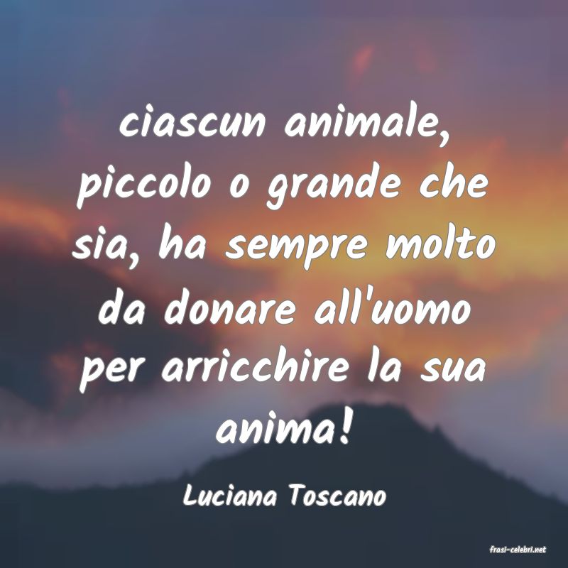 frasi di  Luciana Toscano
