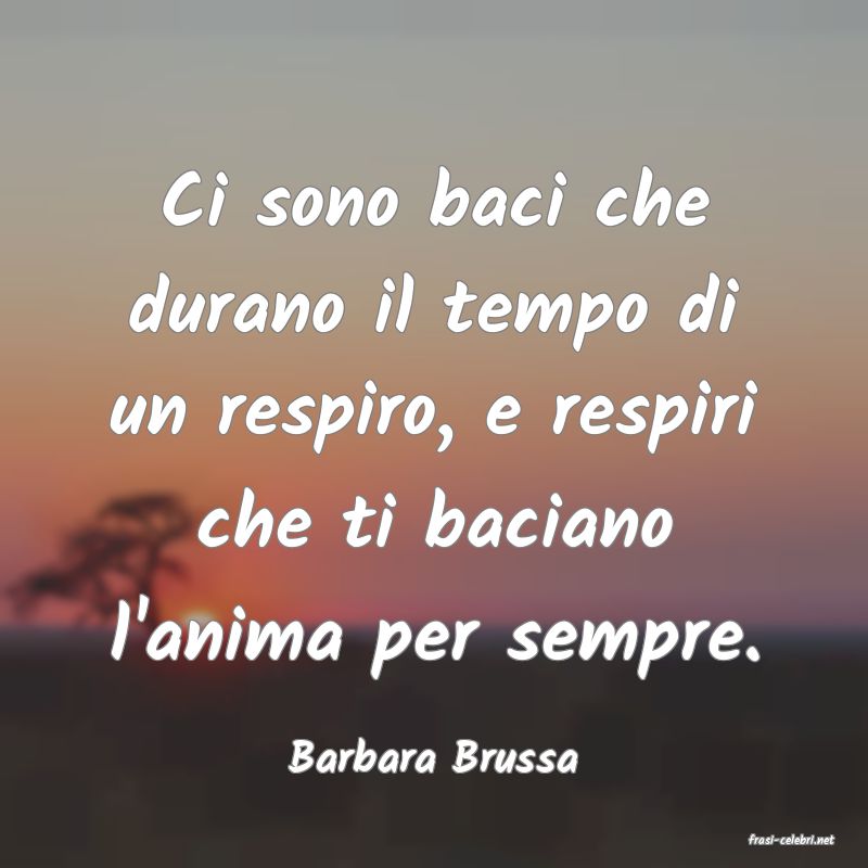 frasi di  Barbara Brussa
