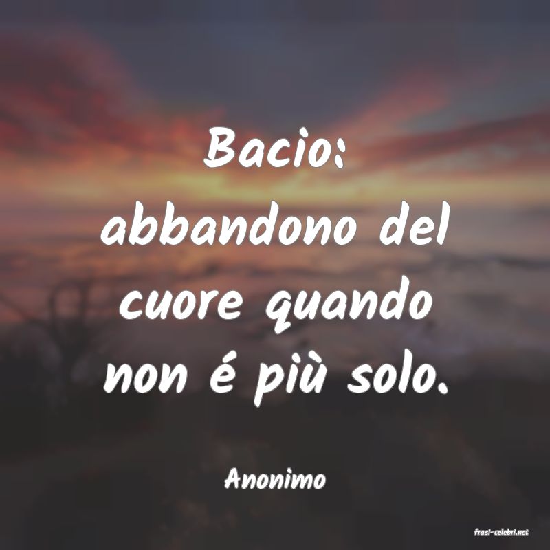 frasi di  Anonimo
