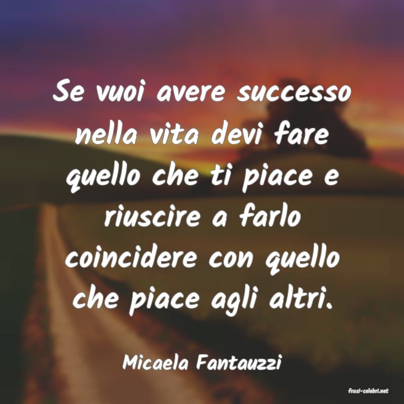 frasi di Micaela Fantauzzi