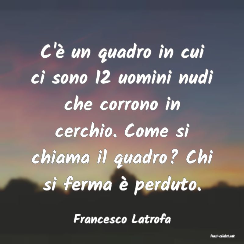 frasi di Francesco Latrofa