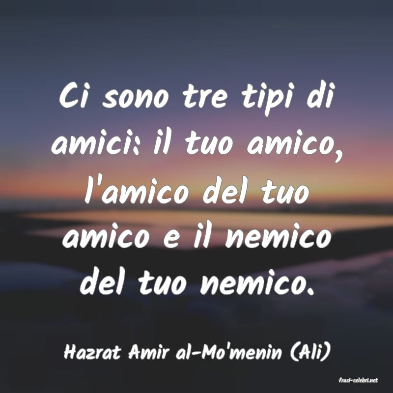 frasi di Hazrat Amir al-Mo'menin (Ali)