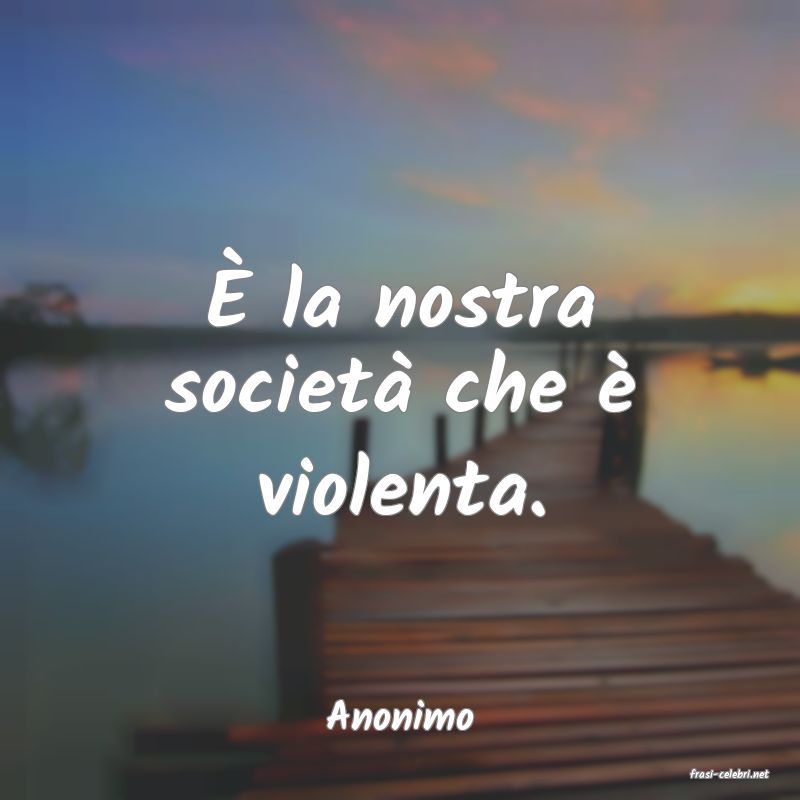 frasi di Anonimo