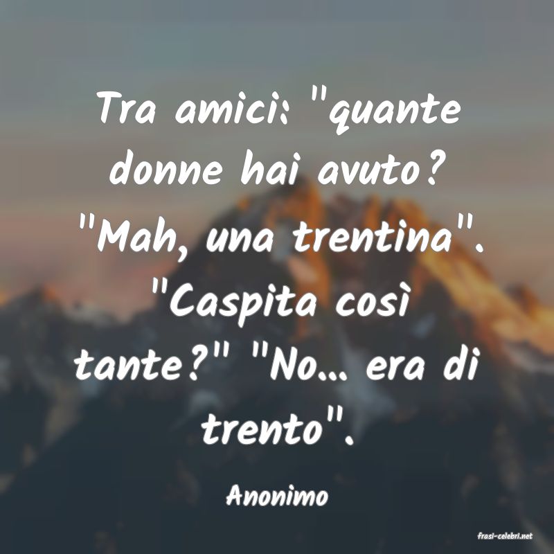 frasi di Anonimo