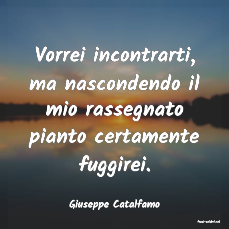 frasi di Giuseppe Catalfamo