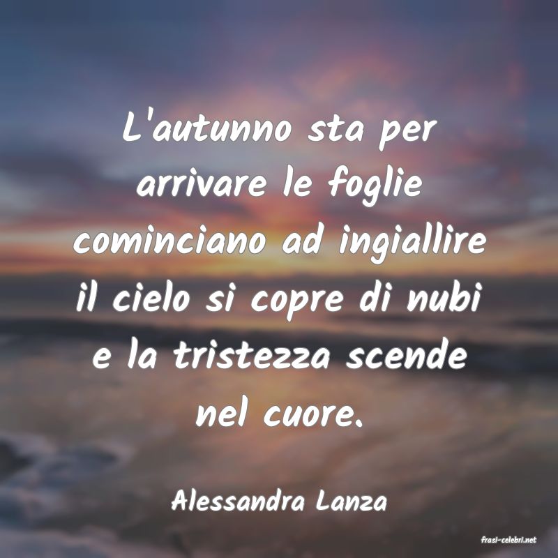 frasi di Alessandra Lanza