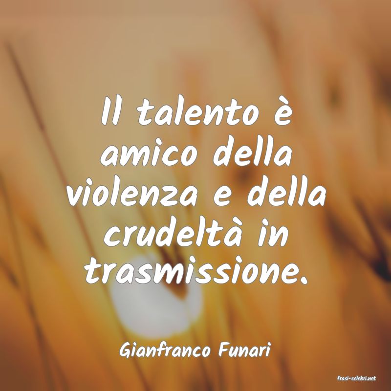 frasi di Gianfranco Funari
