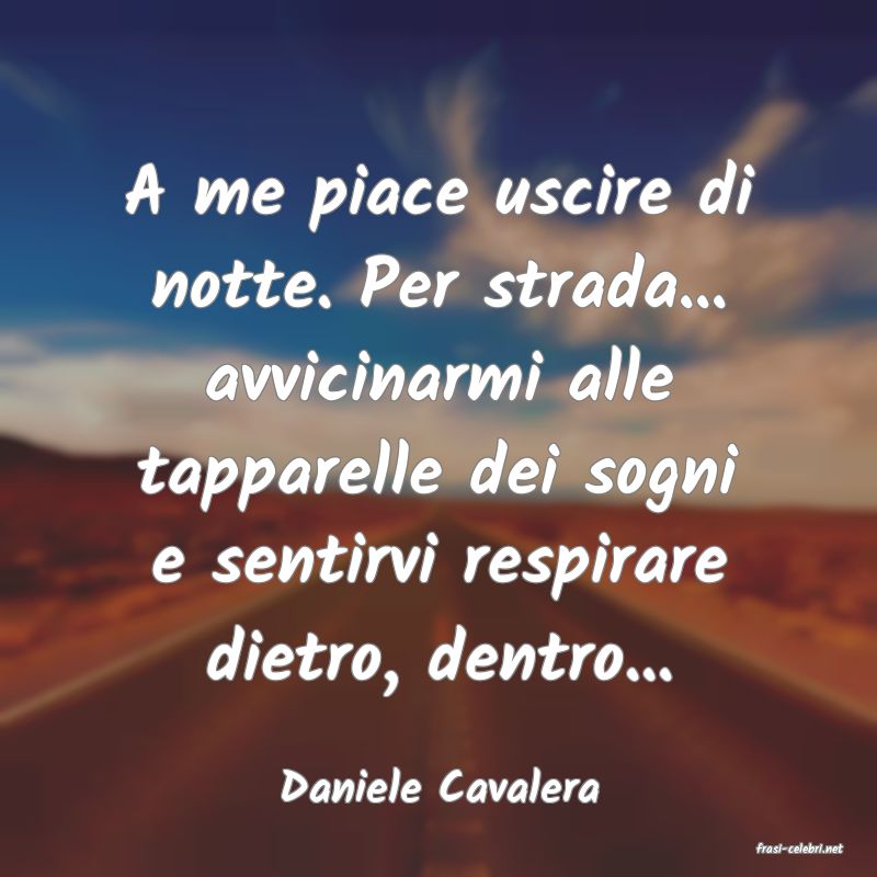 frasi di Daniele Cavalera