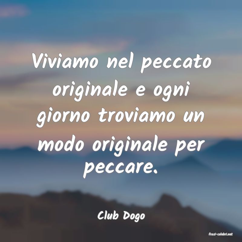 frasi di Club Dogo