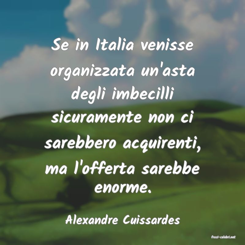 frasi di Alexandre Cuissardes