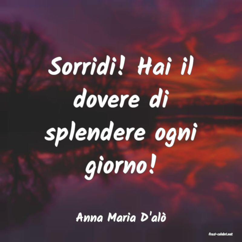 frasi di Anna Maria D'al