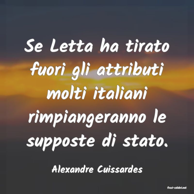 frasi di  Alexandre Cuissardes
