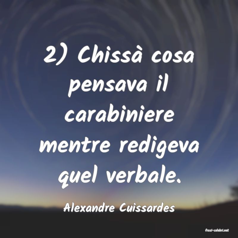 frasi di  Alexandre Cuissardes
