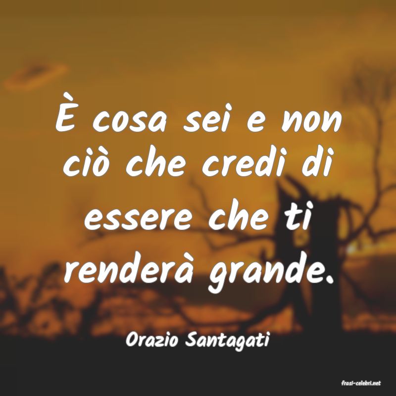 frasi di  Orazio Santagati
