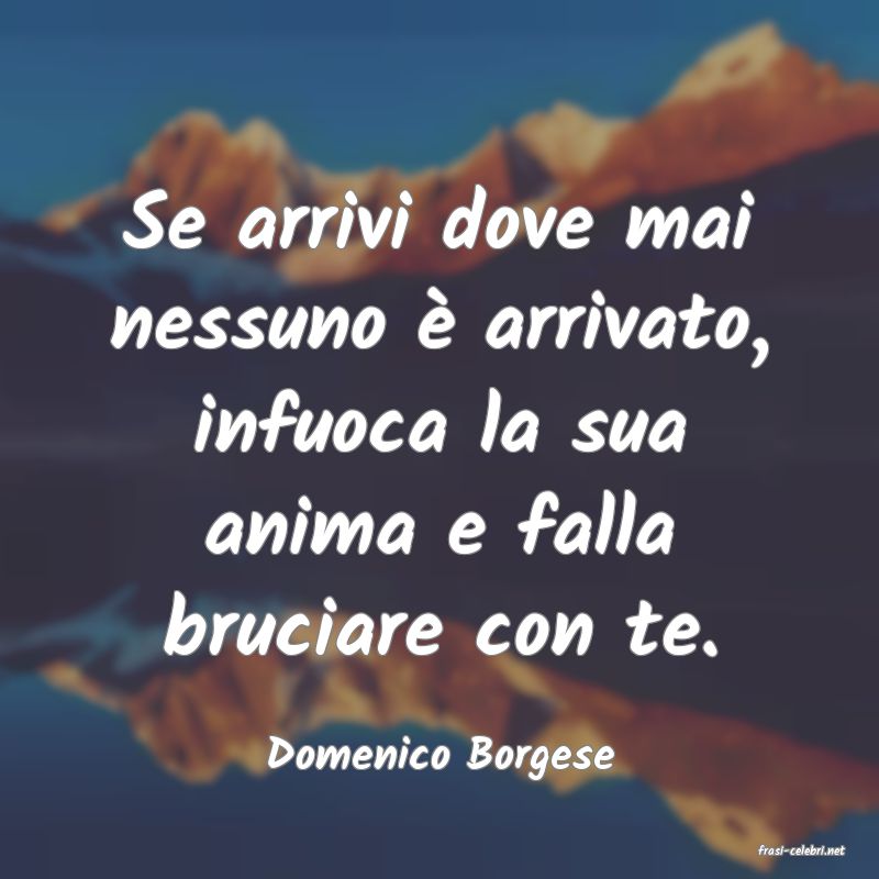 frasi di  Domenico Borgese
