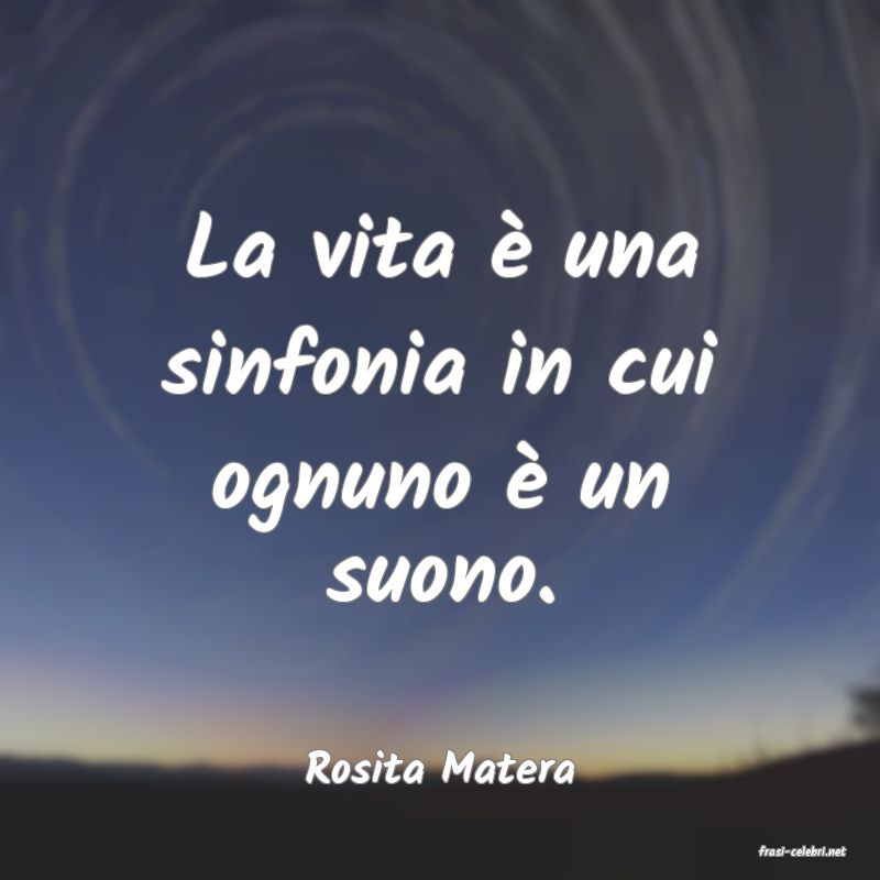 frasi di  Rosita Matera
