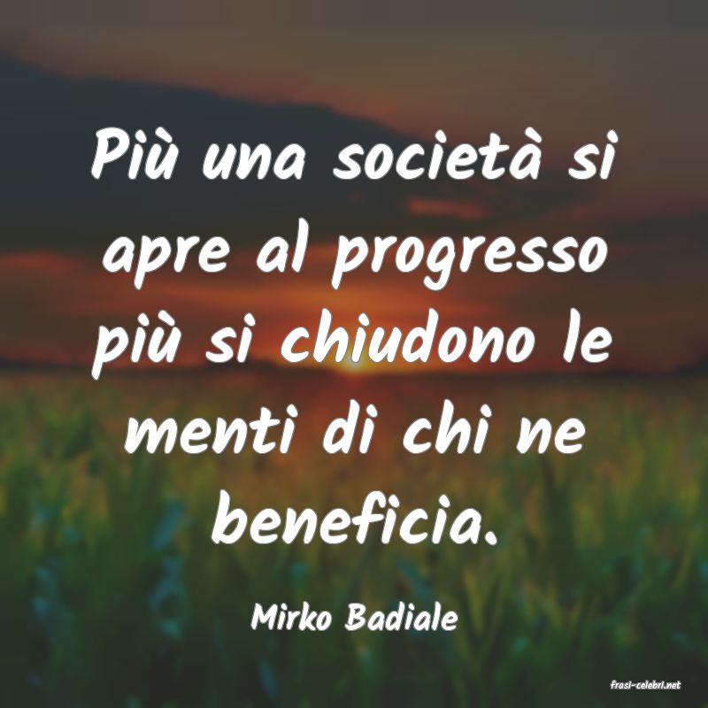frasi di  Mirko Badiale
