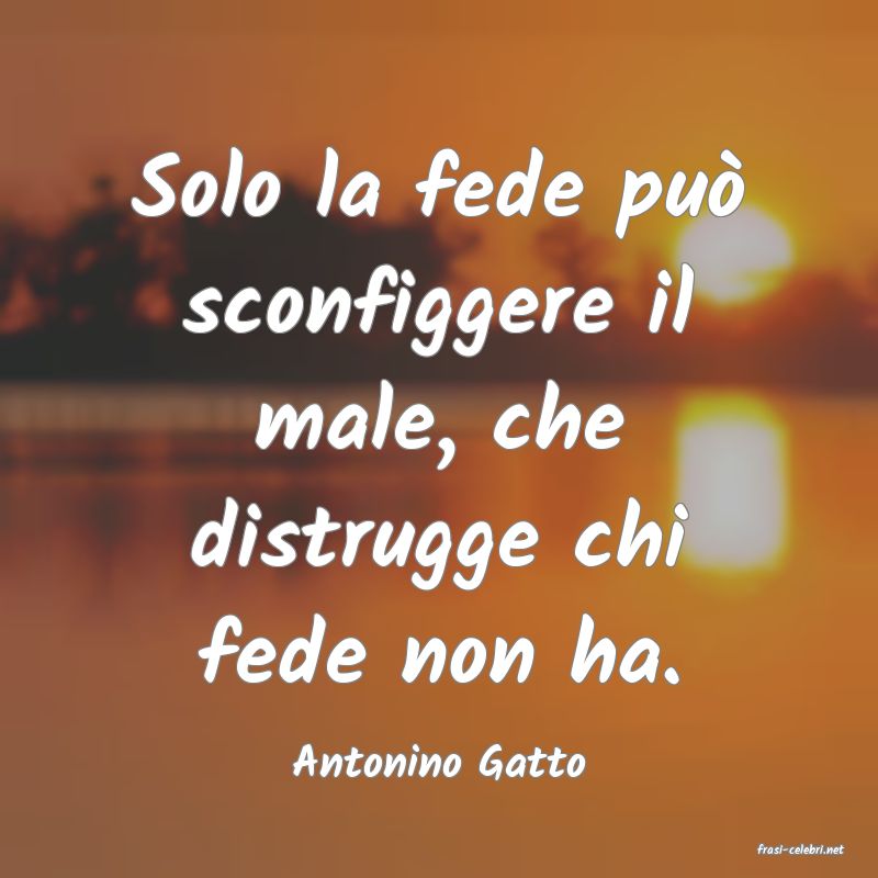 frasi di  Antonino Gatto
