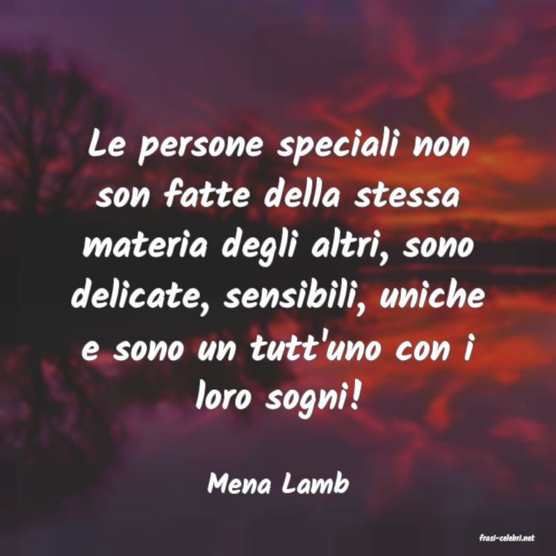 frasi di  Mena Lamb
