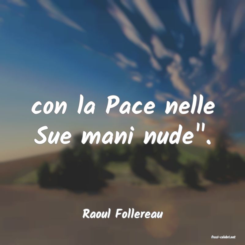 frasi di  Raoul Follereau
