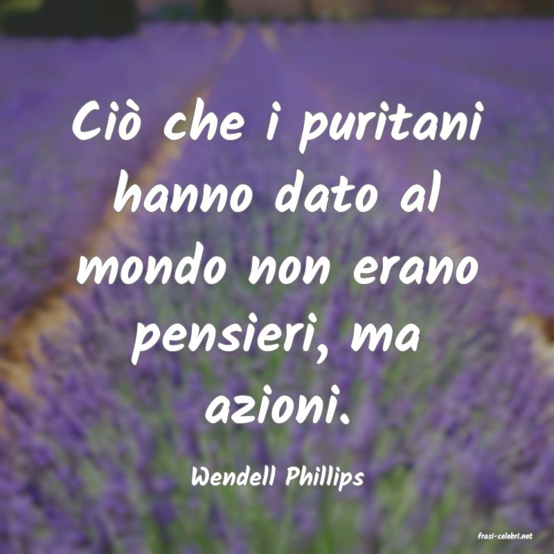 frasi di  Wendell Phillips
