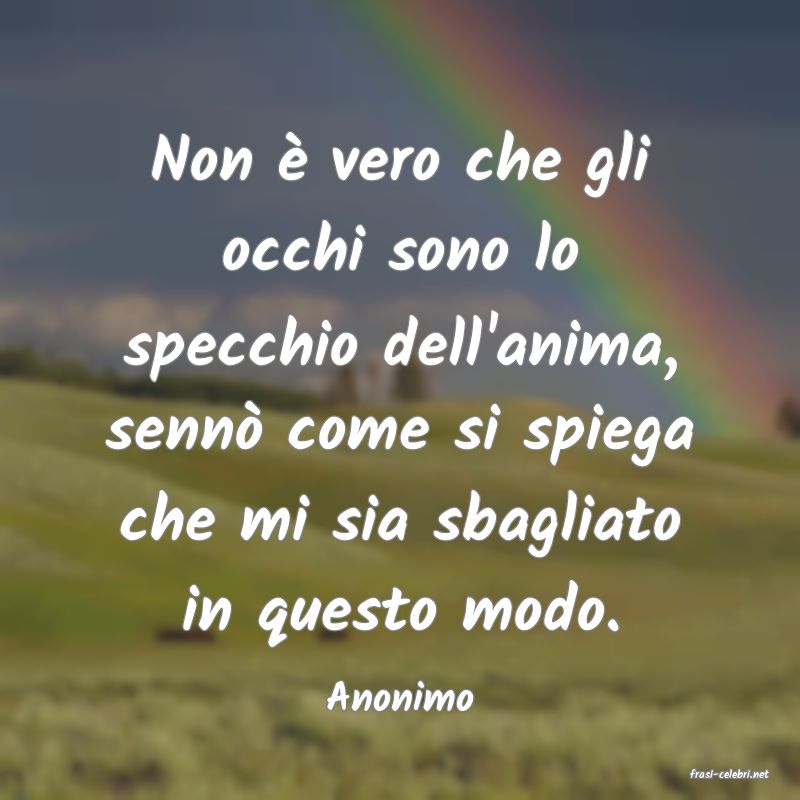 frasi di  Anonimo
