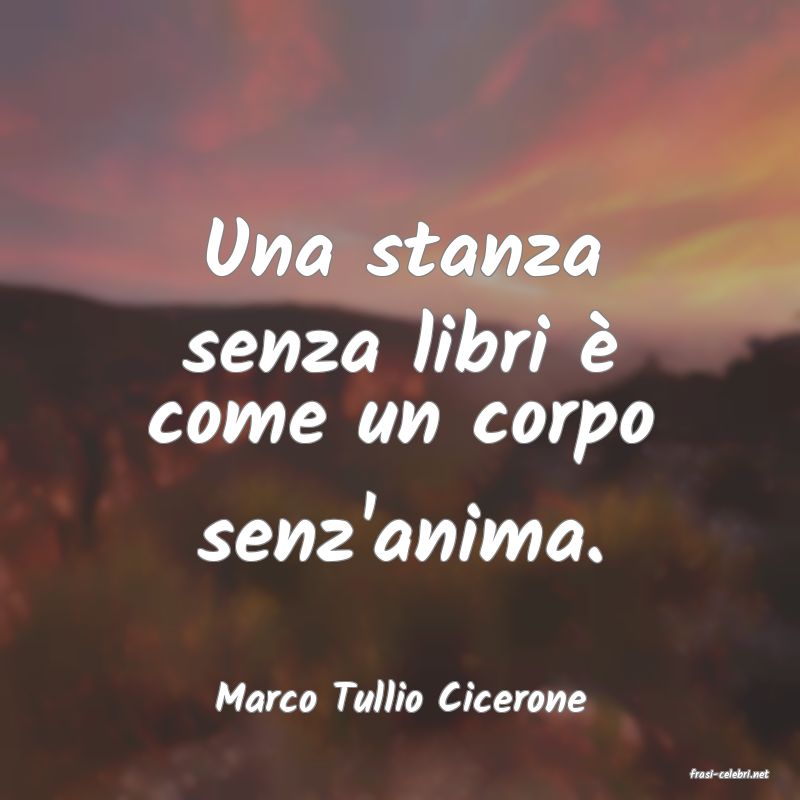 frasi di  Marco Tullio Cicerone
