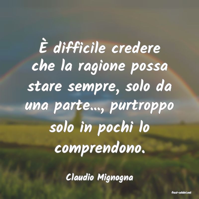 frasi di Claudio Mignogna