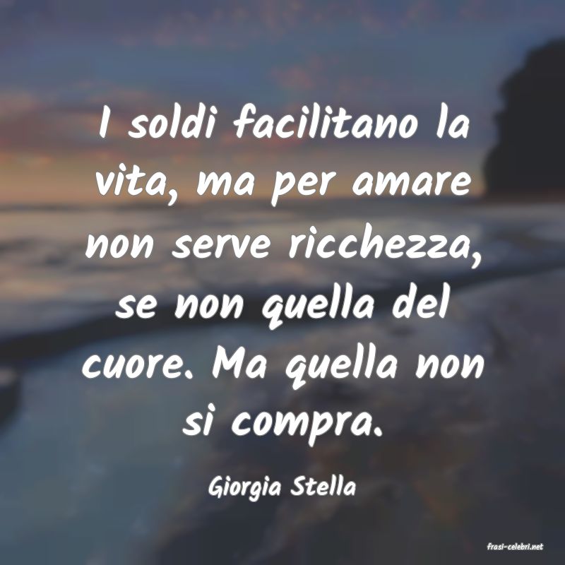 frasi di  Giorgia Stella

