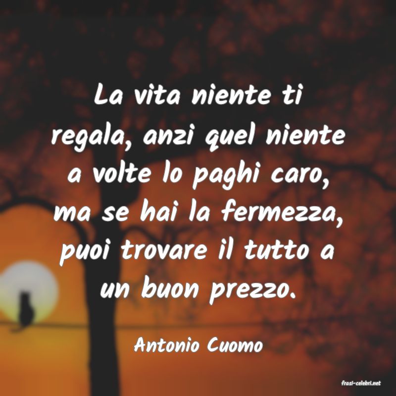 frasi di  Antonio Cuomo
