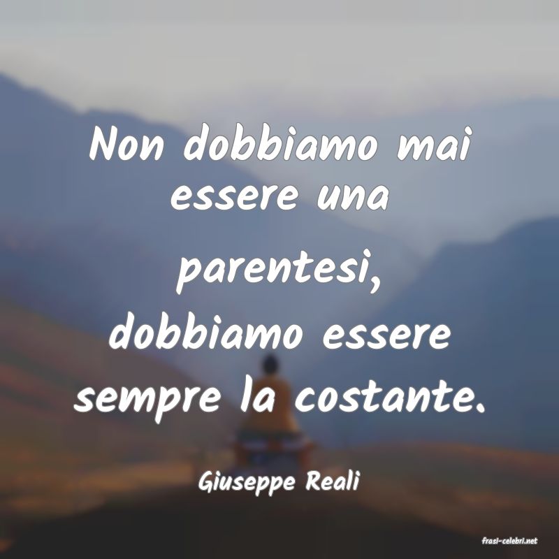 frasi di  Giuseppe Reali
