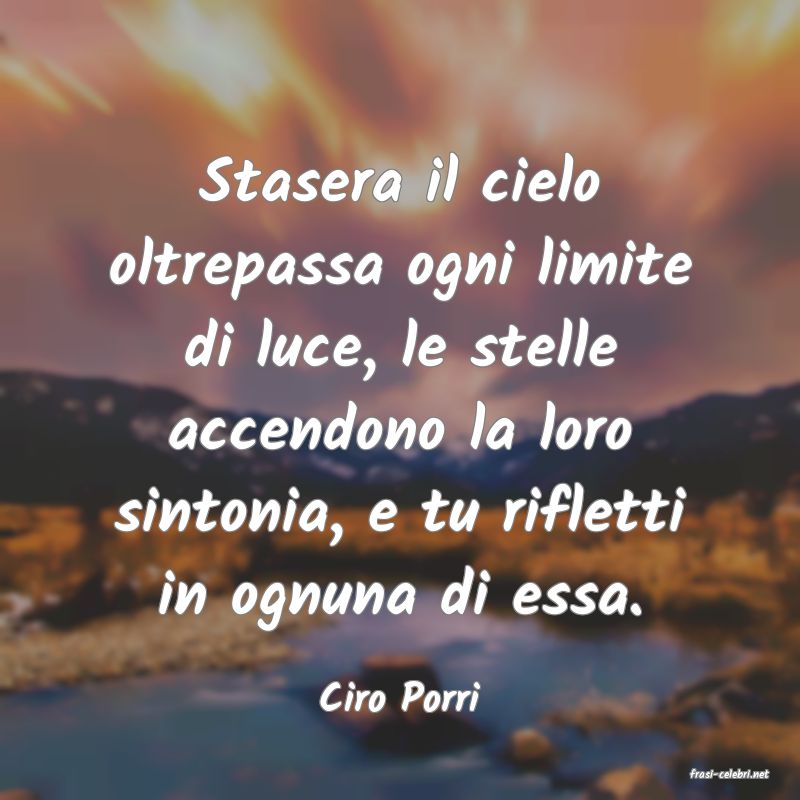 frasi di  Ciro Porri
