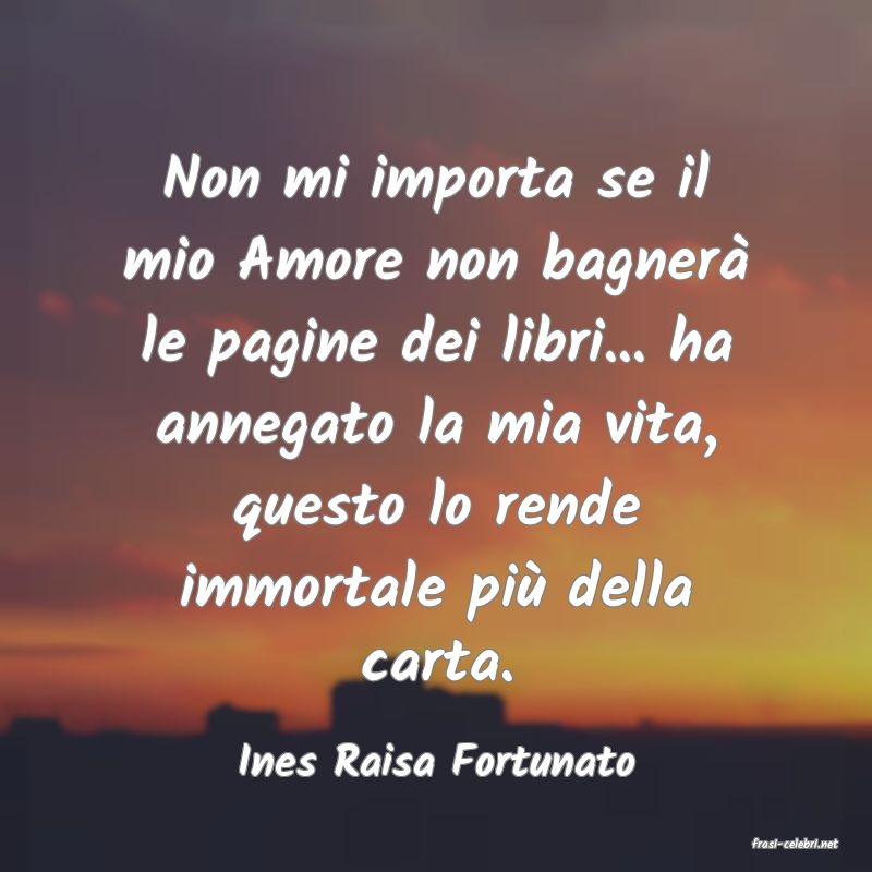 frasi di Ines Raisa Fortunato