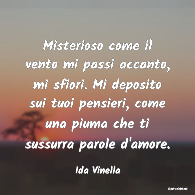frasi di  Ida Vinella
