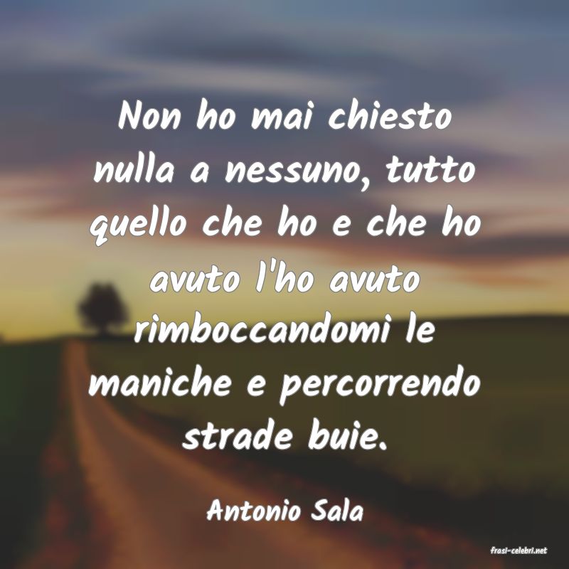 frasi di Antonio Sala