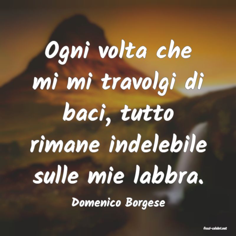 frasi di  Domenico Borgese
