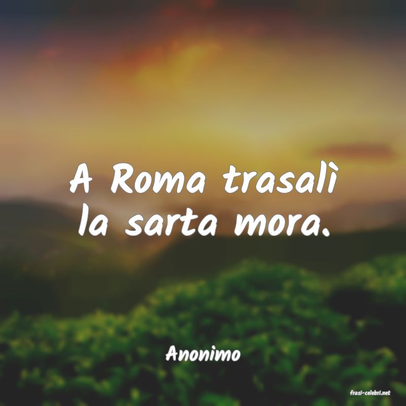 frasi di  Anonimo
