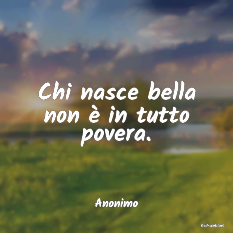 frasi di  Anonimo
