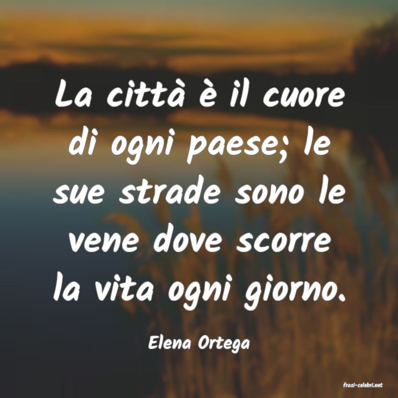 frasi di  Elena Ortega
