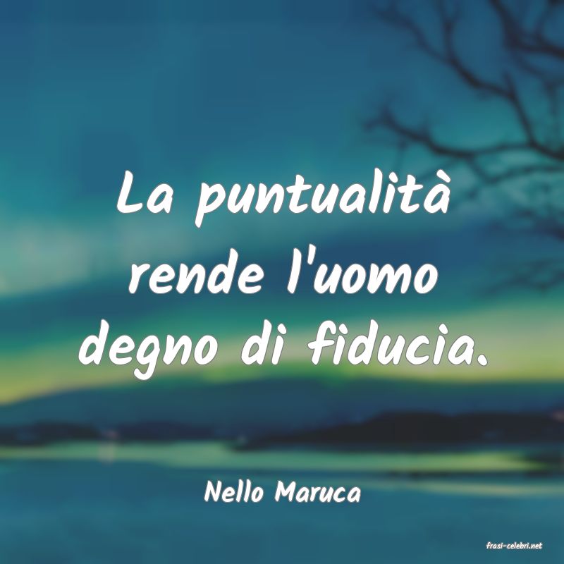 frasi di  Nello Maruca
