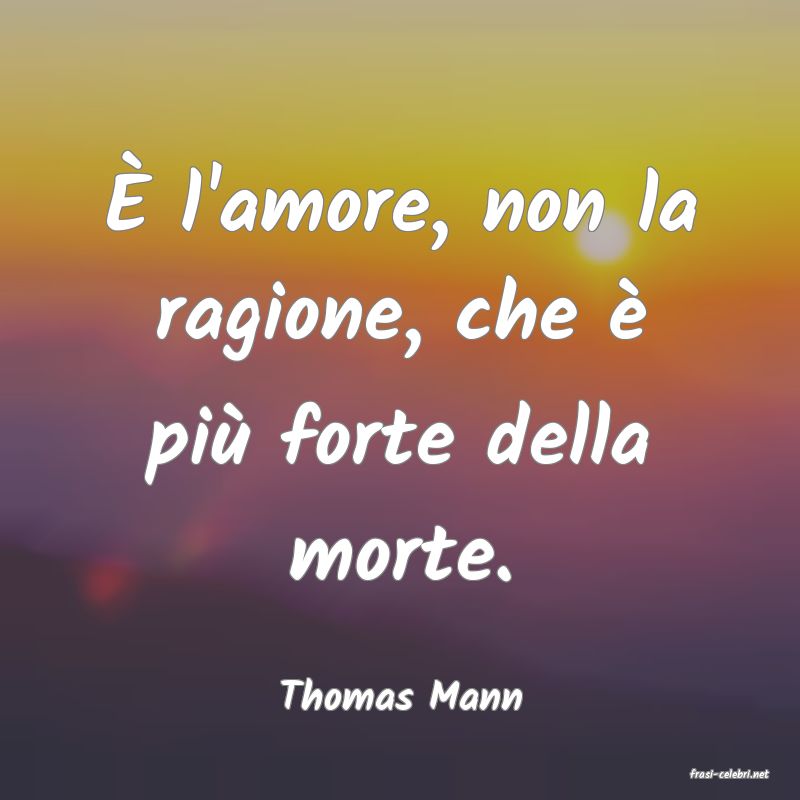 frasi di  Thomas Mann

